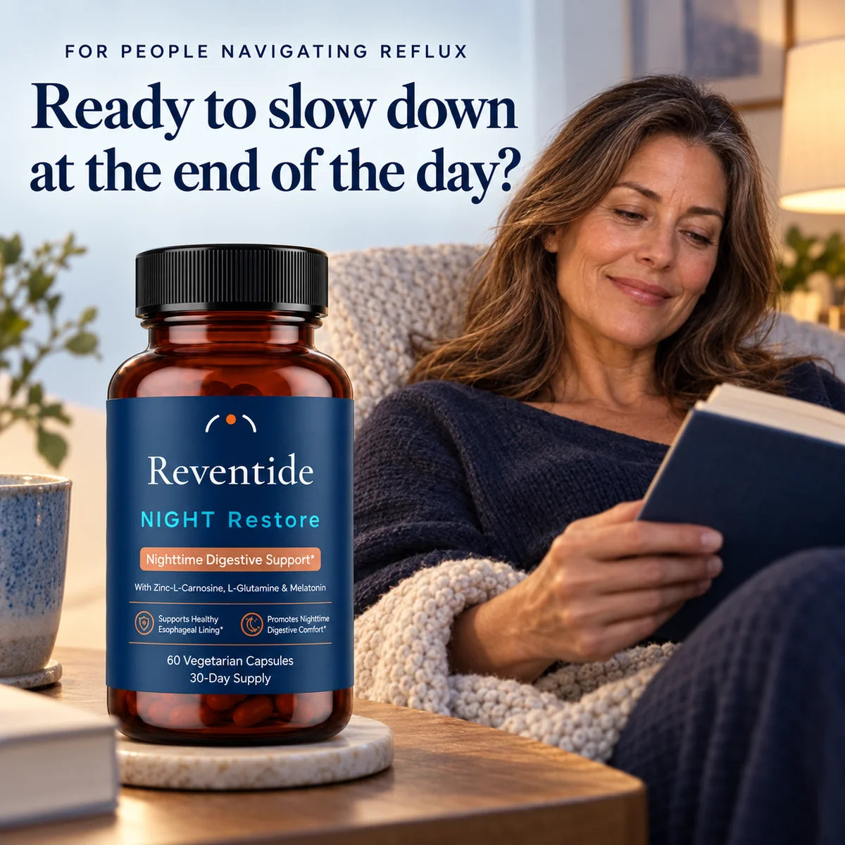 Ready to slow down at the end of the day? Aspirational lifestyle imagery.